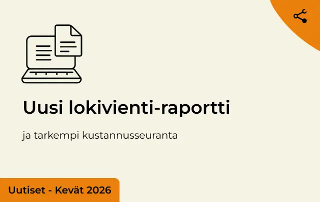 Uusi lokivientiraportti ja tarkempi kustannusseuranta